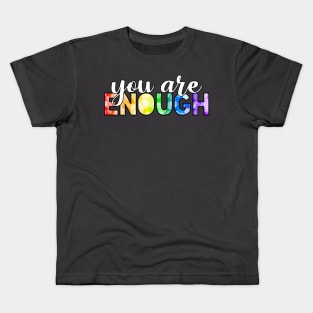 You Are Enough Kids T-Shirt